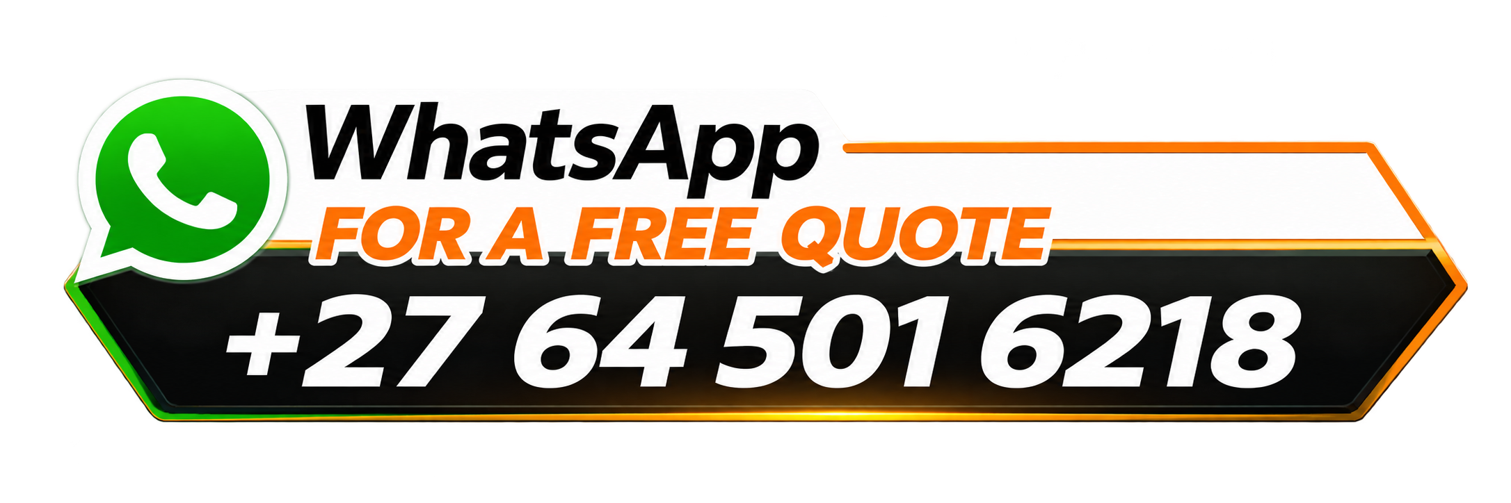 WhatsApp for a free quote: +27 64 501 6218